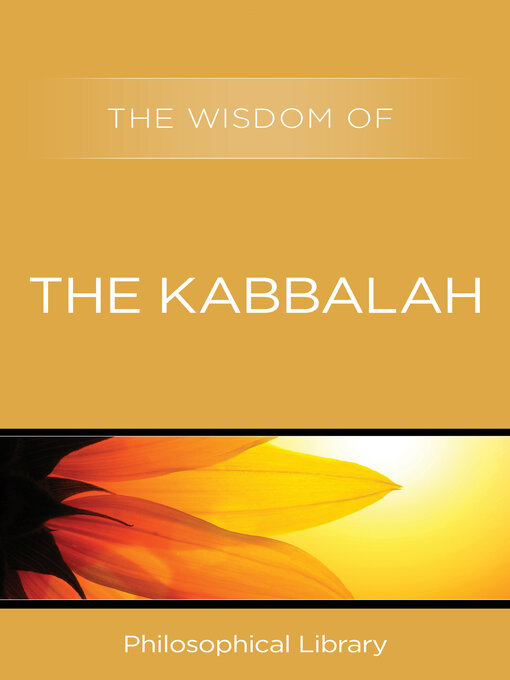 Title details for The Wisdom of the Kabbalah by Philosophical Library - Available